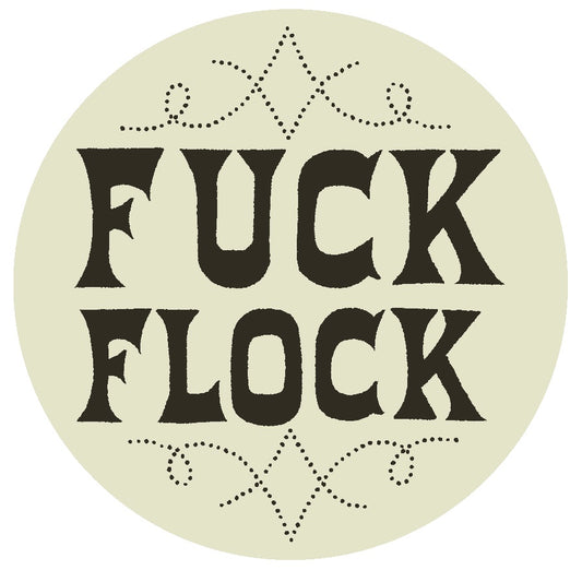 Fuck Flock Sticker